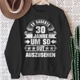 30 Geburtstag Mann Geschenk Papaater 30 Jahre Sweatshirt Geschenke für alte Frauen