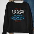 365 Days Without Smoking 1 Year Smoke Free Anniversary Sweatshirt Gifts for Old Women