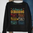6 Stages Of Debugging Programming Computer Science Sweatshirt Gifts for Old Women