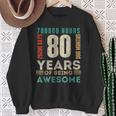 80Th Birthday Hours Days Months 80 Years Old Bday Sweatshirt Gifts for Old Women