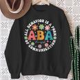 Aba Therapist Behavior Analyst Autism Therapy Rbt Floral Sweatshirt Gifts for Old Women