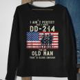 I Ain't Perfect But I Do Have A Dd-214 For An Old Man Sweatshirt Gifts for Old Women