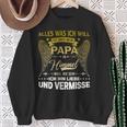 Alles Was Ich Will Ist Dass Mein Papa Im Himmel Weiß Sweatshirt Geschenke für alte Frauen