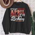 April Fools Day Birthday Born In April Joke Sweatshirt Gifts for Old Women
