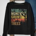 Arborist Tree Climber Vintage My Money Grows Trees Sweatshirt Gifts for Old Women