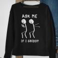 Ask Me If I Griddy Humorous Griddy Dance Saying Sweatshirt Gifts for Old Women