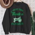 If You Ate Today Thank A Farmer Support Your Local Farm Sweatshirt Gifts for Old Women