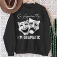 Theater Lover Drama Student Musical Actor Drama Sweatshirt Gifts for Old Women