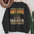 Awesome Like My Daughter Vintage Matching Father Daughter Sweatshirt Gifts for Old Women