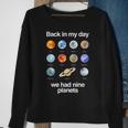 Back In My Day We Had Nine Planets Science Sweatshirt Gifts for Old Women
