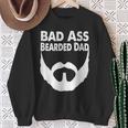 Bad Ass Bearded Dad Beard Fathers Day Sweatshirt Gifts for Old Women