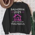 Bauherrin 2024 Wir Bauen Unser Traumhaus Bauherrinnen Sweatshirt Geschenke für alte Frauen