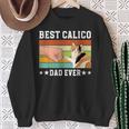Best Calico Cat Dad Ever Calico Cat Owner Calico Cat Lover Sweatshirt Gifts for Old Women