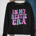 In My Bestie Era Sweatshirt Gifts for Old Women