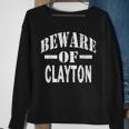 Beware Of Clayton Family Reunion Last Name Team Custom Sweatshirt Gifts for Old Women