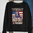 Bigfoot For President Believe Vote Elect Sasquatch Candidate Sweatshirt Gifts for Old Women