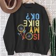 Is My Bike Ok Cycling Cyclist Sweatshirt Gifts for Old Women