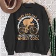 Biker Dad Like A Normal Bicycle Fathers Day Cycling Cyclist Sweatshirt Gifts for Old Women