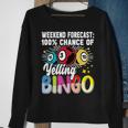 Bingo Yelling Bingo Player Gambling Bingo Sweatshirt Gifts for Old Women