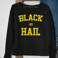 Black As Hail MichiganSweatshirt Gifts for Old Women