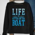 Boating Life Is Better On A Boat Nautical Maritime Sweatshirt Gifts for Old Women