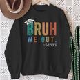 Bruh We Out Seniors 2024 Last Day Of School Sweatshirt Gifts for Old Women