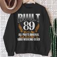 Built 89 Years Ago 89Th Birthday 89 Years Old Bday Sweatshirt Gifts for Old Women
