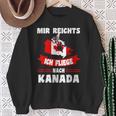 Canada Flag Mir Reichts Ich Fliege Nach Canada Sweatshirt Geschenke für alte Frauen