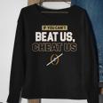 If You Can't Beat Us Cheat Us Sweatshirt Gifts for Old Women