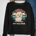 I Can't I Have Plans With My Maltese Dog Lover Maltese Sweatshirt Gifts for Old Women