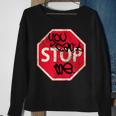 You Can't Stop Me Graffiti Spray Street Stop Sign Sweatshirt Gifts for Old Women