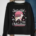 Chihuahua Just A Girl Who Loves Chihuahuas Sweatshirt Gifts for Old Women
