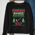 Christmas Booked Because Golf Sport Lover Xmas Sweatshirt Gifts for Old Women