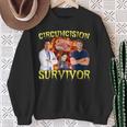 Circumcision Survivor Offensive Inappropriate Meme Sweatshirt Gifts for Old Women
