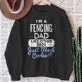 Cool Fathers Day Fencing Dad Sweatshirt Gifts for Old Women