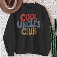 Cool Uncles Club For Best Uncle Father Day Uncle Sweatshirt Gifts for Old Women