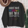 Count Your Rainbows Not Your Thunderstorms Motivation Sweatshirt Gifts for Old Women