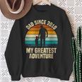 Dad Since 2010 My Greatest Adventure Vintage Father's Day Sweatshirt Gifts for Old Women