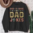 Dad A Base Of Dad Joke Best Daddy Ever Fathers Day Sweatshirt Gifts for Old Women