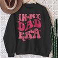 In My Dad Era Baby Announcement For Daddy Father's Day Sweatshirt Gifts for Old Women