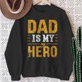 Dad Is My Hero Father's Day Tribute Love Strength Graphic Sweatshirt Gifts for Old Women