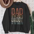Dad In The Streets Daddy In The Sheets Father's Day Dad Sweatshirt Gifts for Old Women
