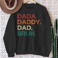 Dada Daddy Dad Bruh Fathers Day Vintage Retro Father Sweatshirt Gifts for Old Women