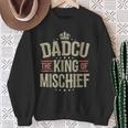 Dadcu King Of Mischief For Grandad Fathers Day Sweatshirt Gifts for Old Women