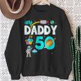 My Daddy Is 50 Happy Father's Day 50Th Birthday Astronaut Sweatshirt Gifts for Old Women