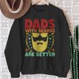 Dads With Beards Are Better Bearded Dad Father's Day Sweatshirt Gifts for Old Women