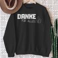 Danke Dankeschöndanke Für Alles Danklich German Language Sweatshirt Geschenke für alte Frauen