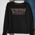 Dear Person Behind Me The World Is A Better Place With You Sweatshirt Gifts for Old Women