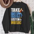 Take Deep Breaths Music Lovers Quote Listen To Music Sweatshirt Gifts for Old Women