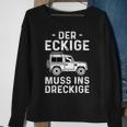 Der Eckige Muss Ins Dirckige Off-Road Vehicle Sweatshirt Geschenke für alte Frauen